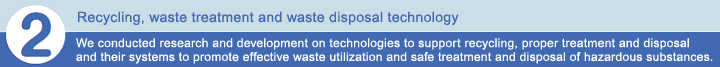 [2]Recycling, waste treatment and waste disposal technology