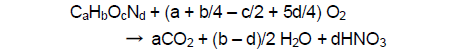 CaHbOcNd + (a + b/4 - c/2 + 5d/4) O2 → aCO2 + (b - d)/2 H2O + dHNO3
